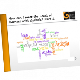 Dyslexia How can I meet the needs of learners with dyslexia part 2