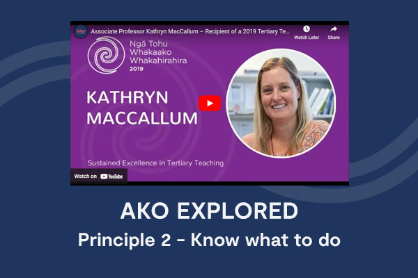 Principle 2 | Know what to do | Associate Professor Kathryn MacCallum