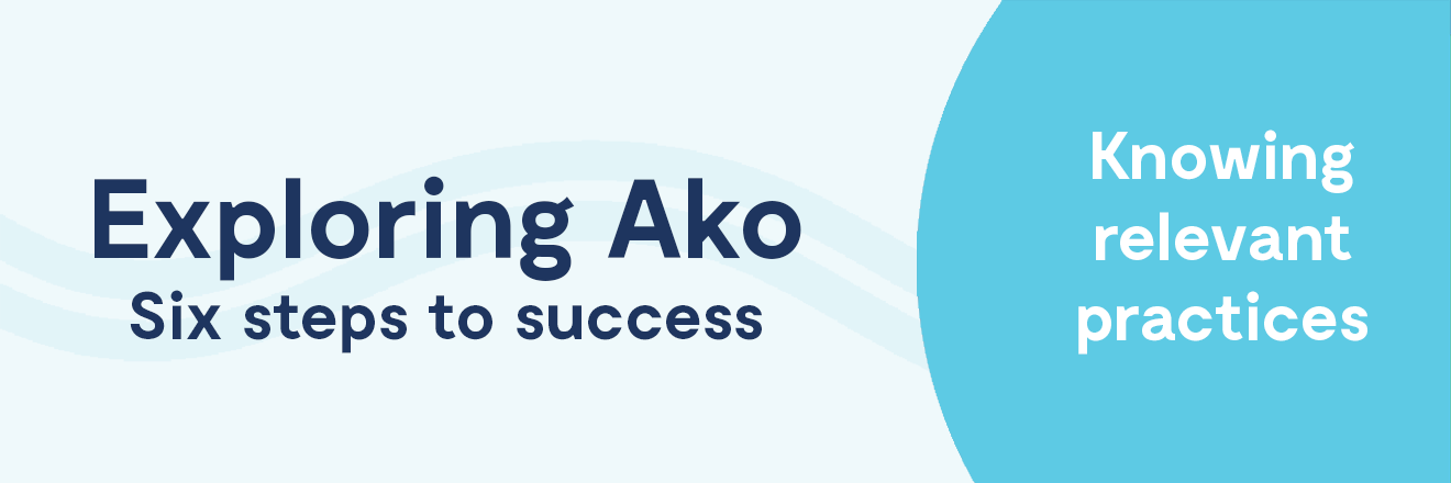 exploring ako | knowing relevant practices